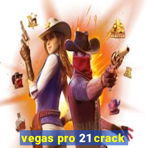 vegas pro 21 crack